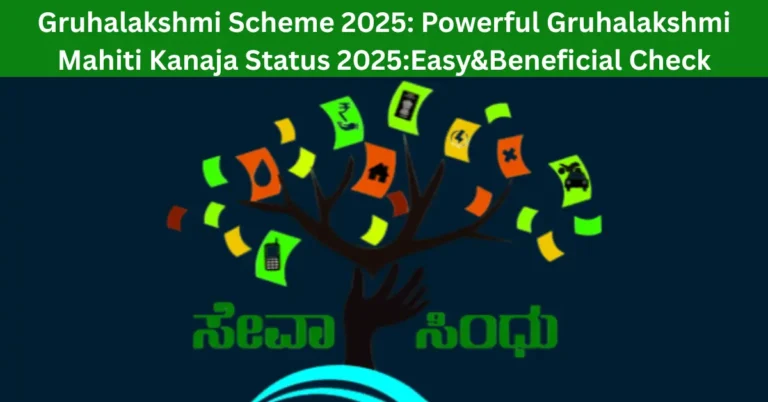 Gruhalakshmi Mahiti Kanaja Status 2025:Easy&Beneficial Check
