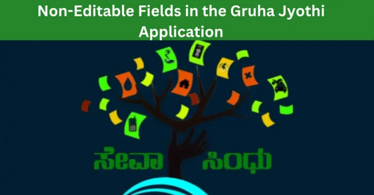 Non-Editable Fields in the Gruha Jyothi Application