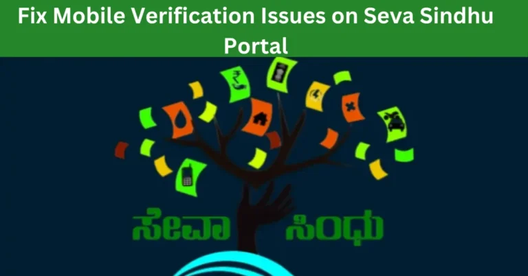 Fix Mobile Verification Issues on Seva Sindhu Portal