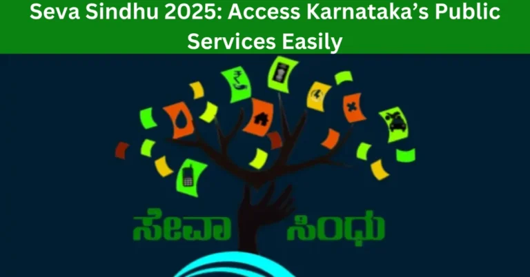 Seva Sindhu 2025: Access Karnataka’s Public Services Easily
